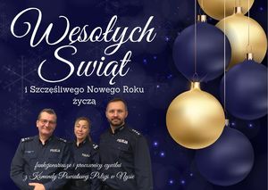 kartka świąteczna - Wesołych Świąt i Szczęśliwego Nowego Roku życzą funkcjonariusze i pracownicy cywilni z Komendy Powiatowej Policji w Nysie