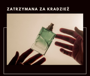 grafika z napisem - zatrzymana za kradzież